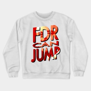 FDR Can Jump (Peach Portrait) Crewneck Sweatshirt